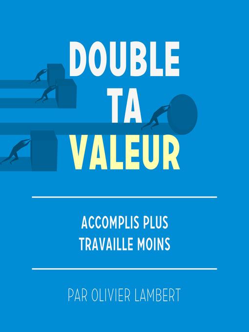 Title details for Double Ta Valeur by Olivier Lambert - Available